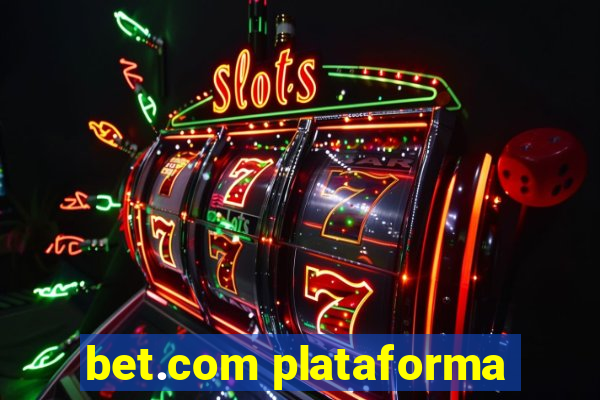 bet.com plataforma